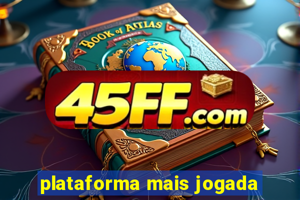 plataforma mais jogada